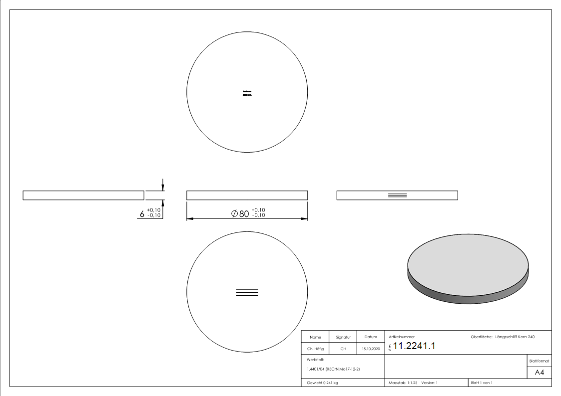 Ronde - Masse- Ø 80x6 mm - mit Laengsschliff V4A-11-2241.1